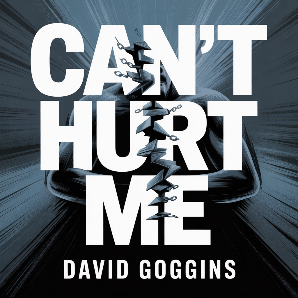 Can’t Hurt Me